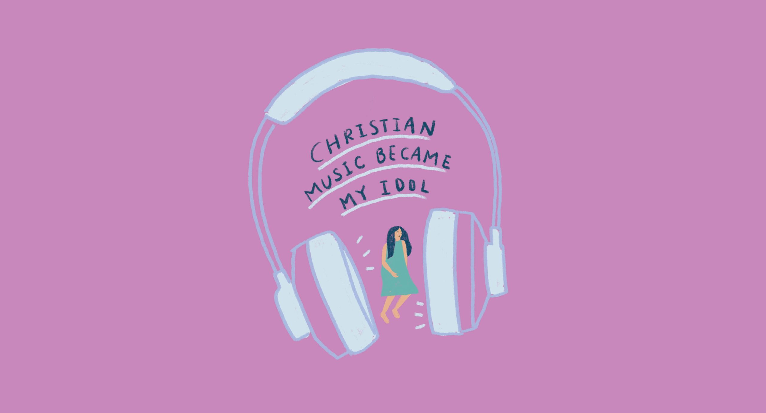 Christian music became my idol