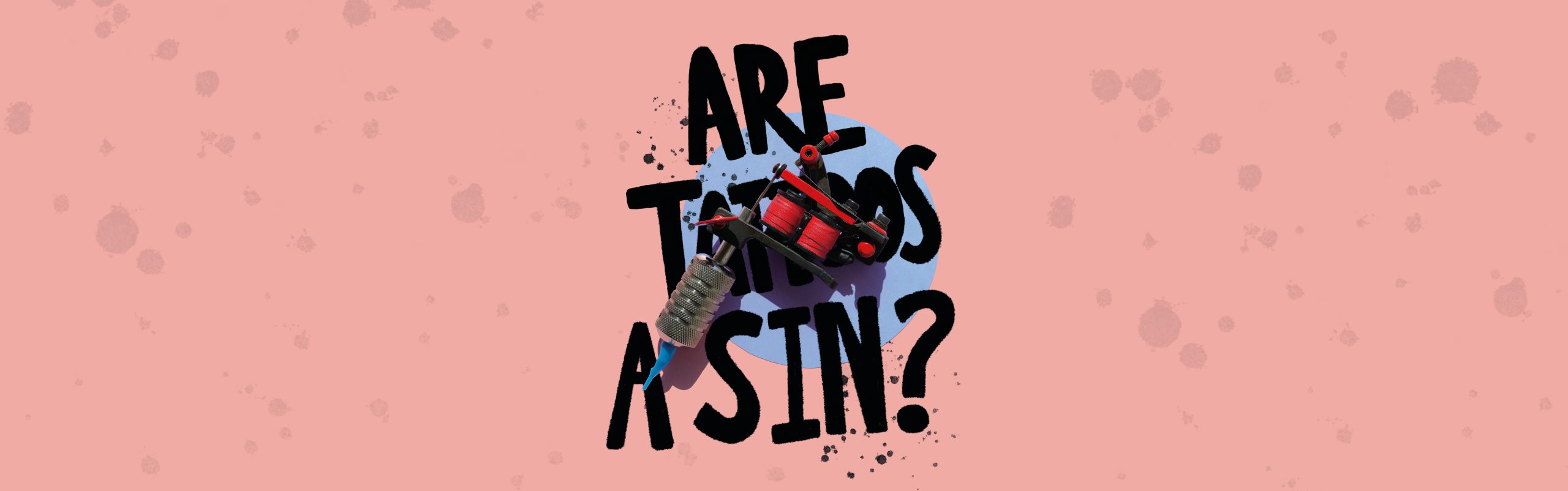 Are Tattoos A Sin?