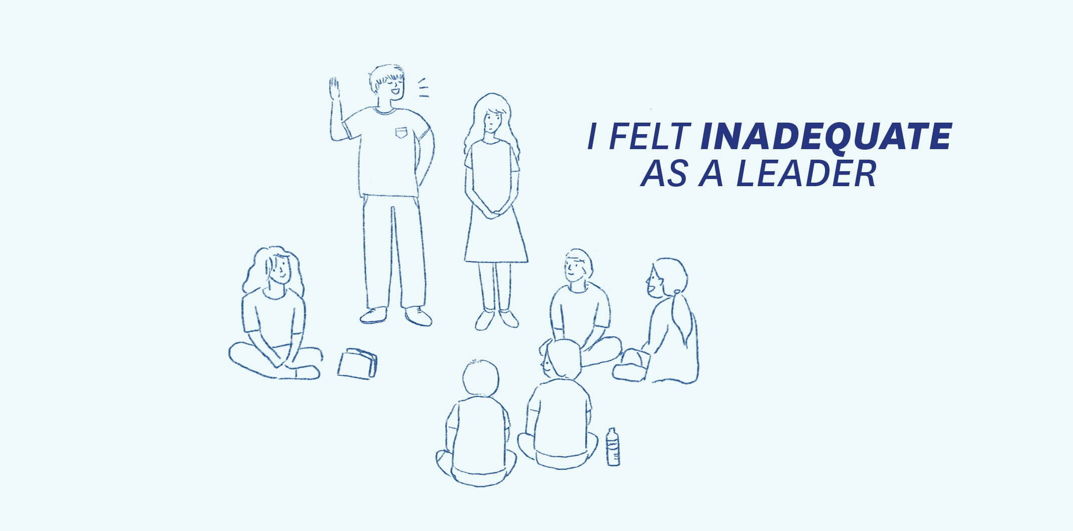 I Felt Inadequate As A Leader