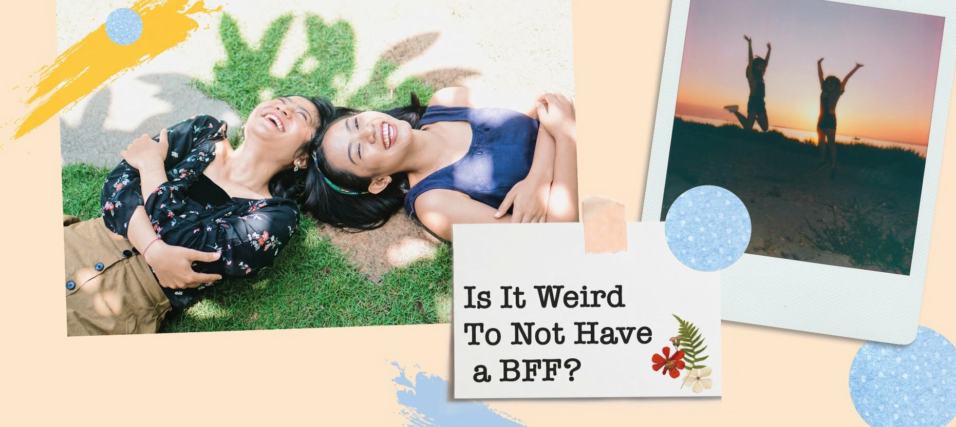 Is It Weird To Not Have a BFF?
