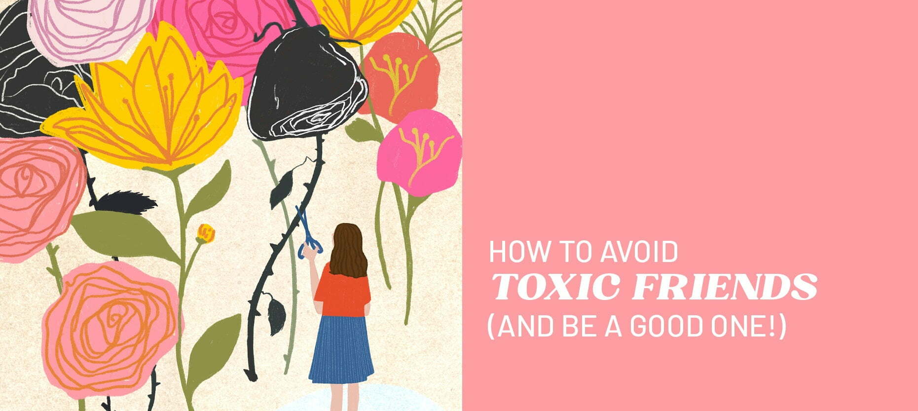 How to Avoid Toxic Friends (And Be a Good One!)